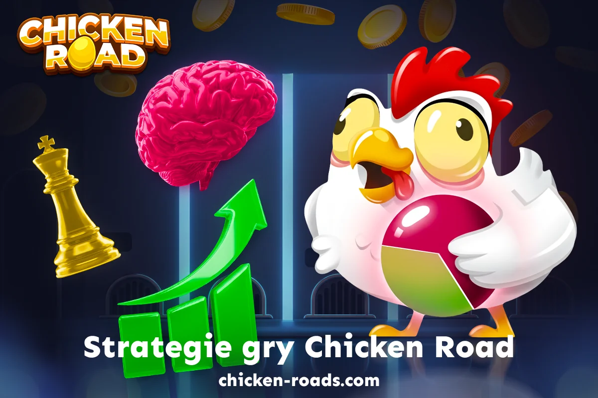 Sprawdzone strategie w chicken road